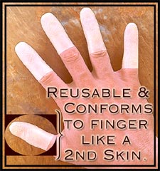  FINGER GLOVES™ are Heavy-Duty,
 Reusable & fit like a comfortable 2nd Skin! 